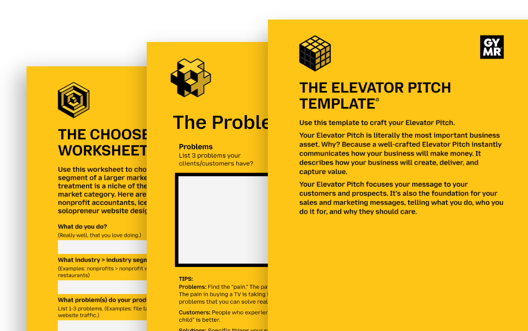 Get Your Message Right Tools | 1. Choose A Niche Worksheet, 2. Problems/Solutions/Benefits Canvas, 3. Elevator Pitch Template